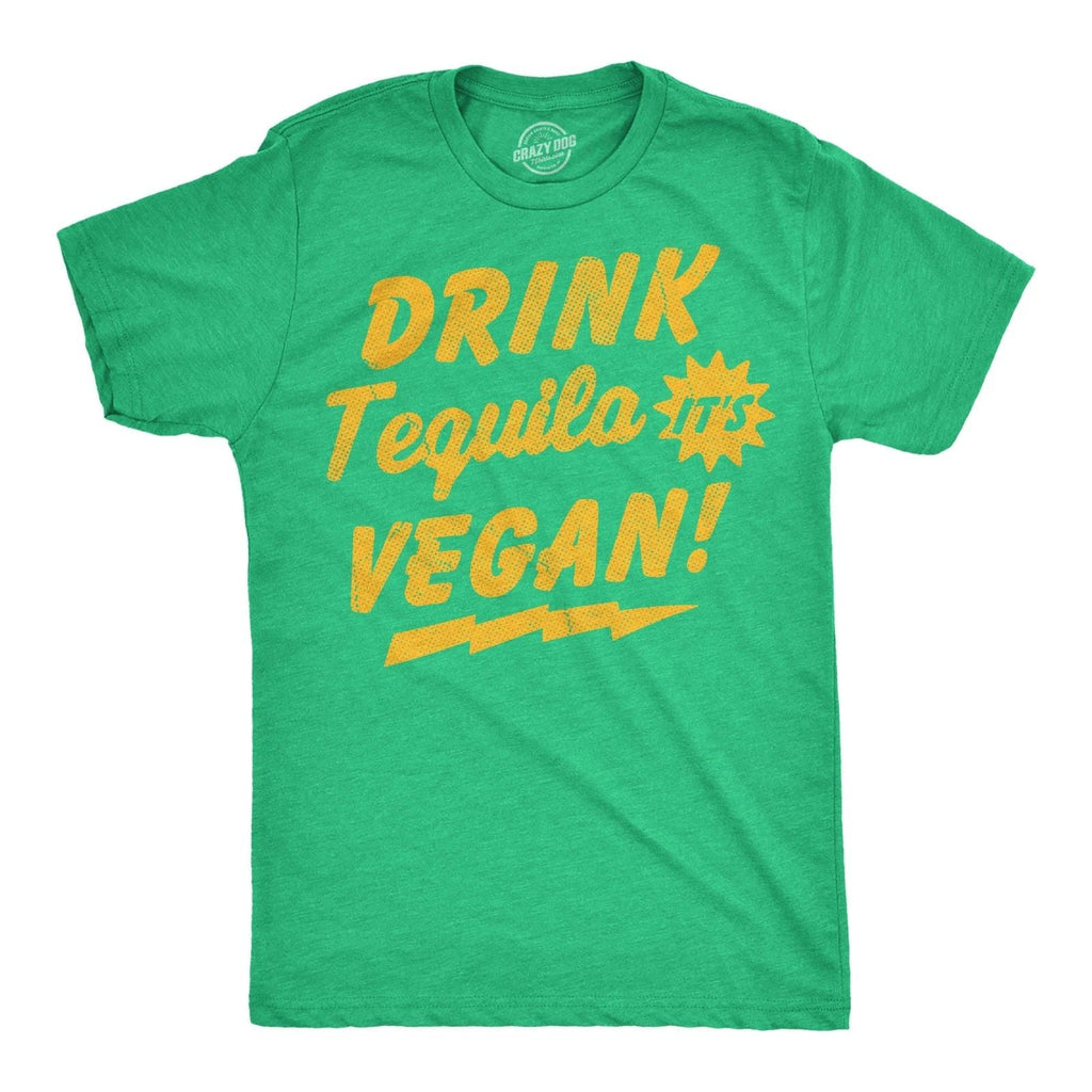 Mens Funny T Shirts Drink Tequila Its Vegan Sarcastic Drinking Graphic Tee for Unisex