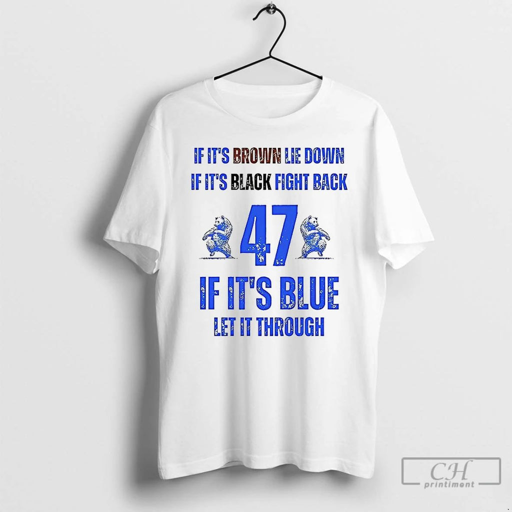 Classic Byu 47 If Its Brown Lie Down If Its Black Fight Back T Shirts Unisex