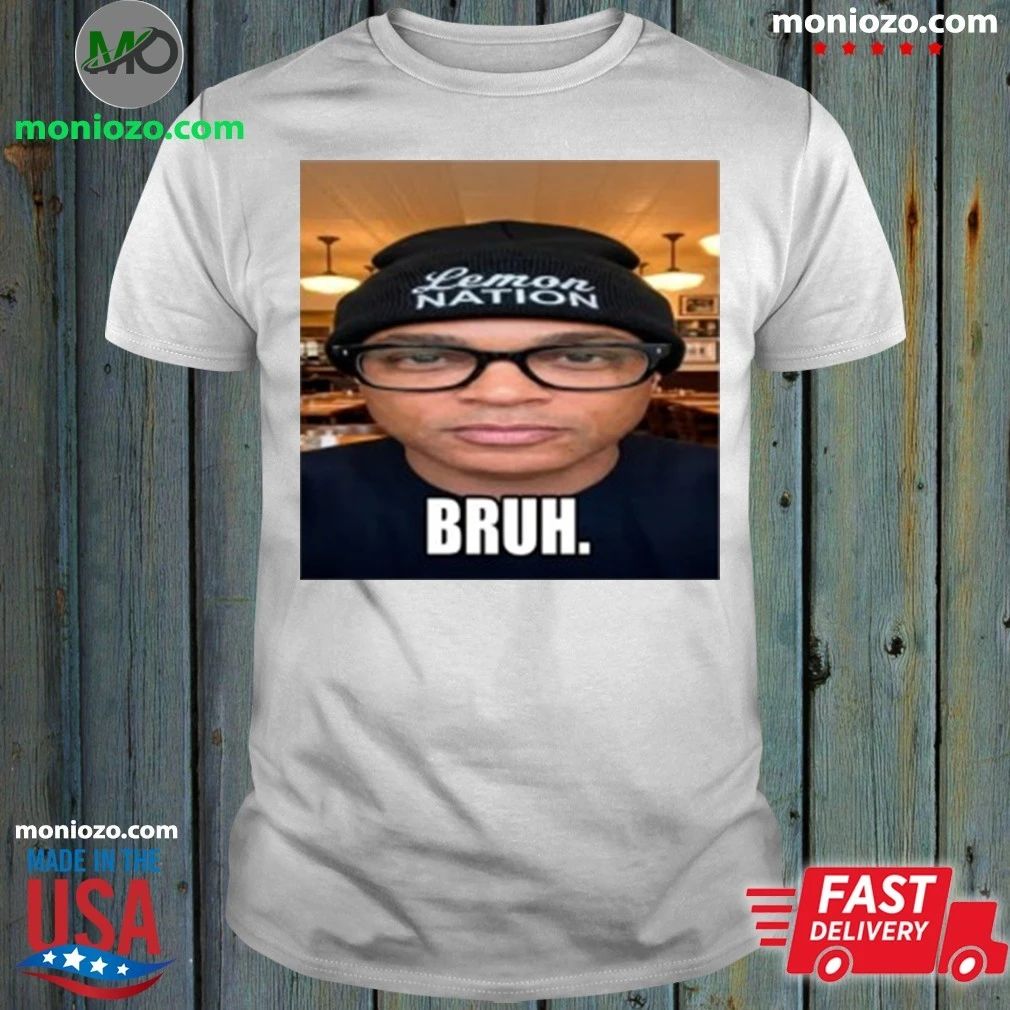 Don Lemon Merch Store Bruh Unisex