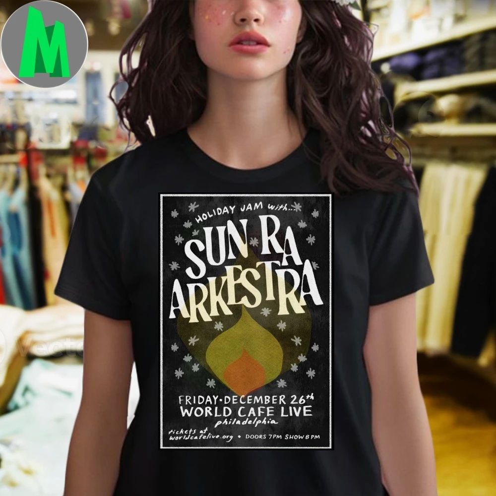Sun Ra Arkestra 12.26.2025 Philadelphia PA Poster Shirt Unisex