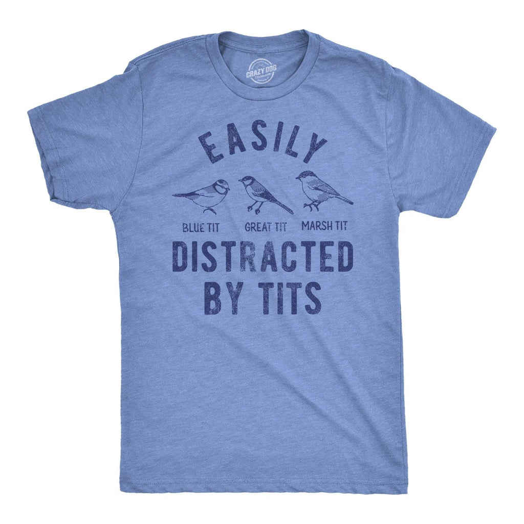 Mens Easily Distracted By Tits Funny T Shirt Sarcastic Bird Graphic Tee for Men Unisex