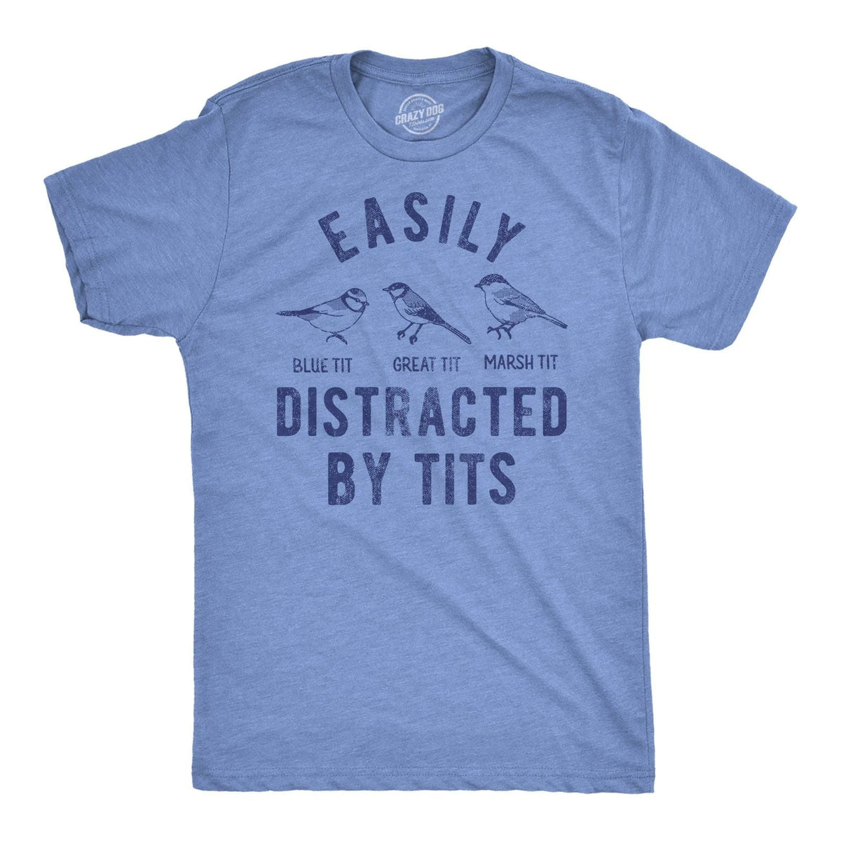 Mens Easily Distracted By Tits Funny T Shirt Sarcastic Bird Graphic Tee for Men Unisex