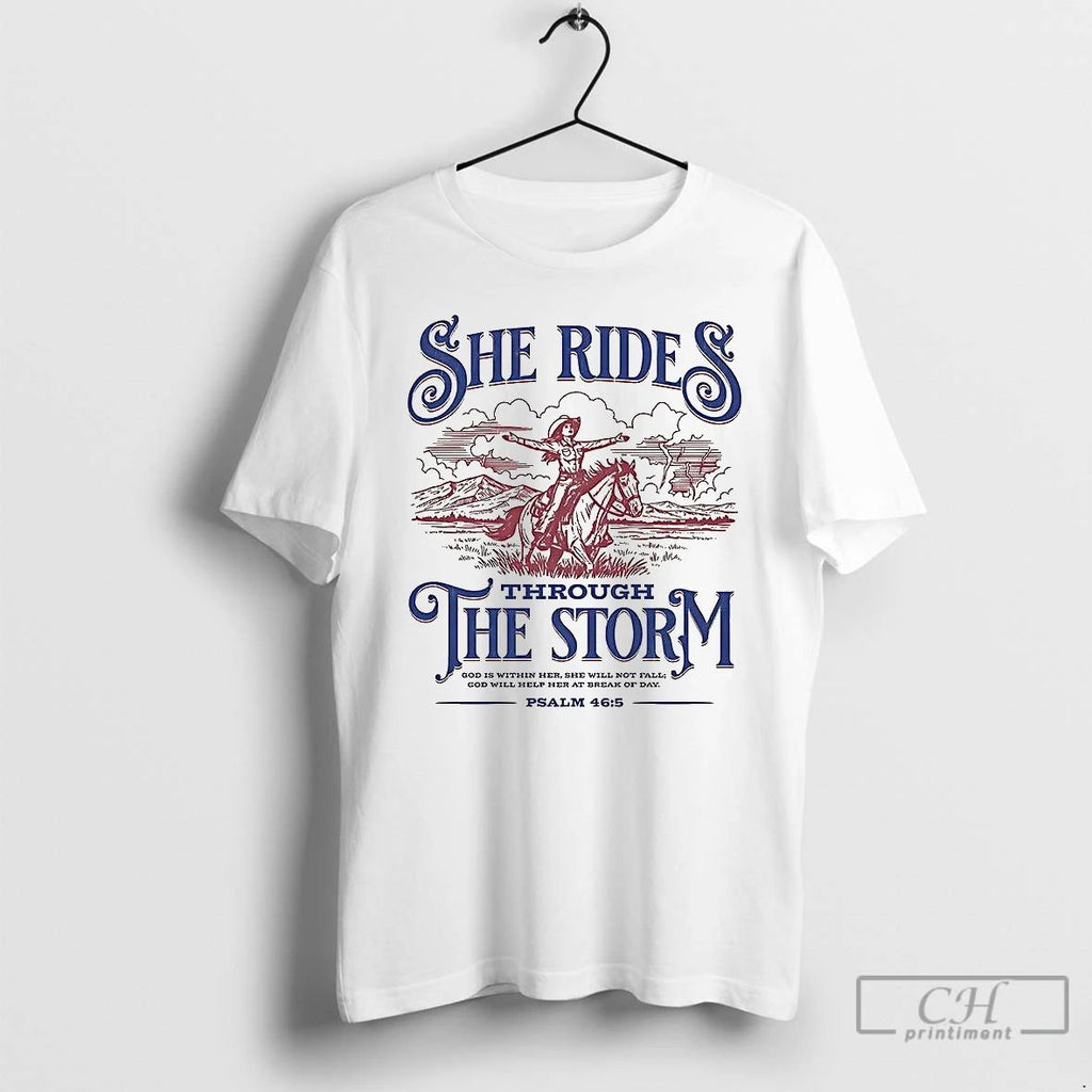 Premium Cowgirl She Ride Through The Storm Psalm 465 T Shirts Unisex