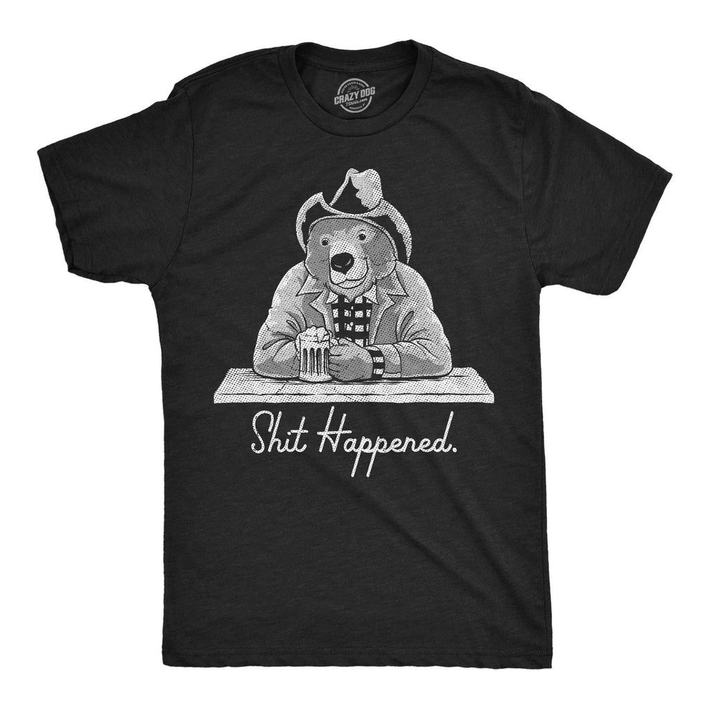 Mens Funny T Shirts Happened Sarcastic Bear Graphic Novelty Tee for Men Unisex