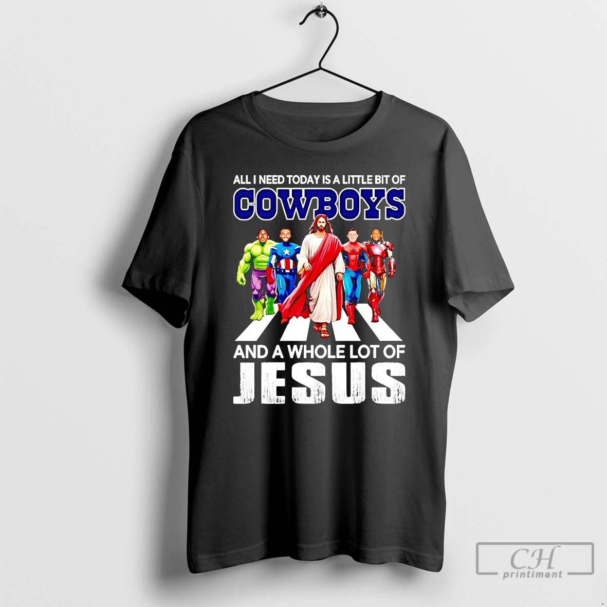 Classic Avengers All I Need Today Is A Little Bit Of Cowboys And A Whole Unisex