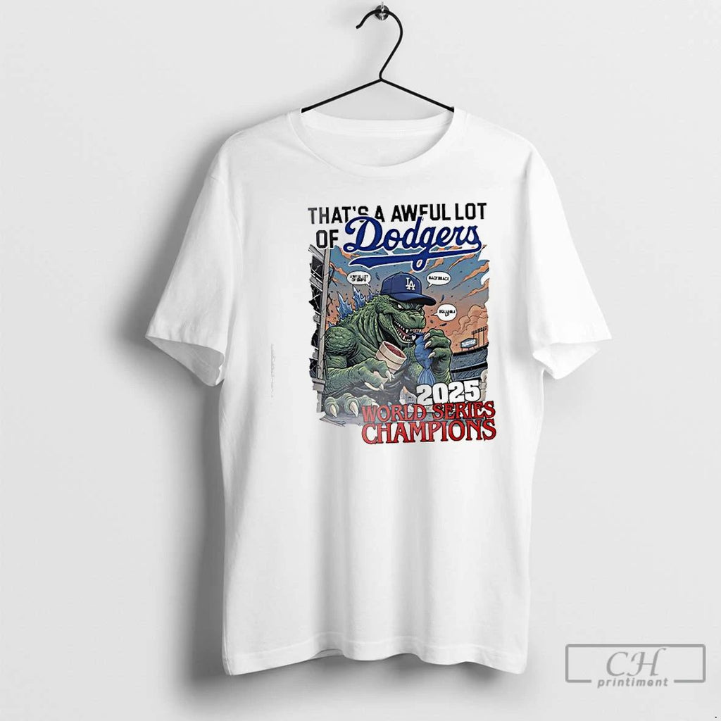 Classic Thats A Awful Lot Of Dodgers 2025 World Series Championship Graphic Unisex