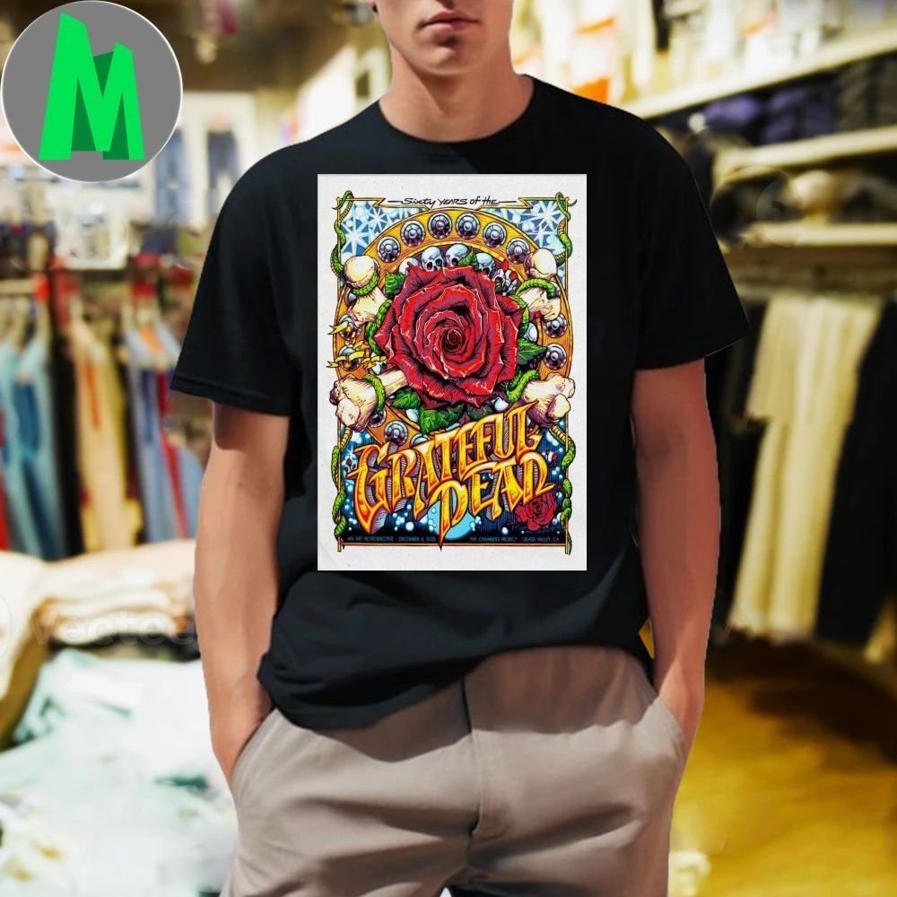 60 Years Of The Grateful Dead Dec 6 2025 in Nevada City CA Poster Shirt Unisex