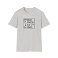 WINE DINE SIXTY NINE Funny Quotes Grey Design Trendy Lifestyle Fashion Unisex