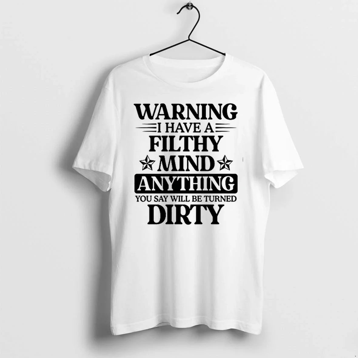 Warning I Have A Filthy Mind Anything 0 Tshirts Sweater Unisex
