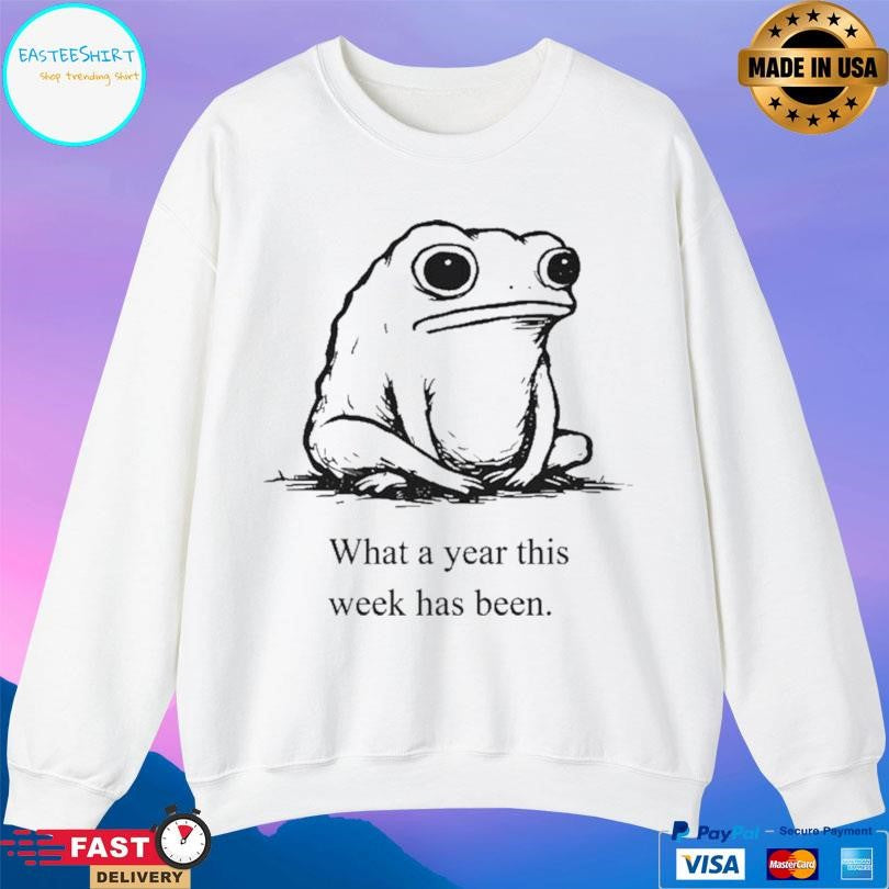 What A Year This Week Has Been Shirt Unisex