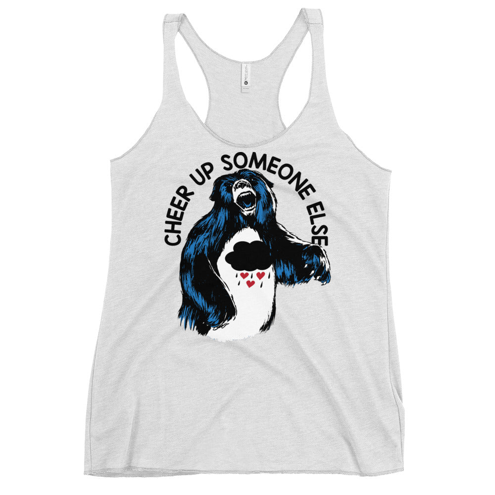 Cheer Up Someone Else Women's Racerback Tank