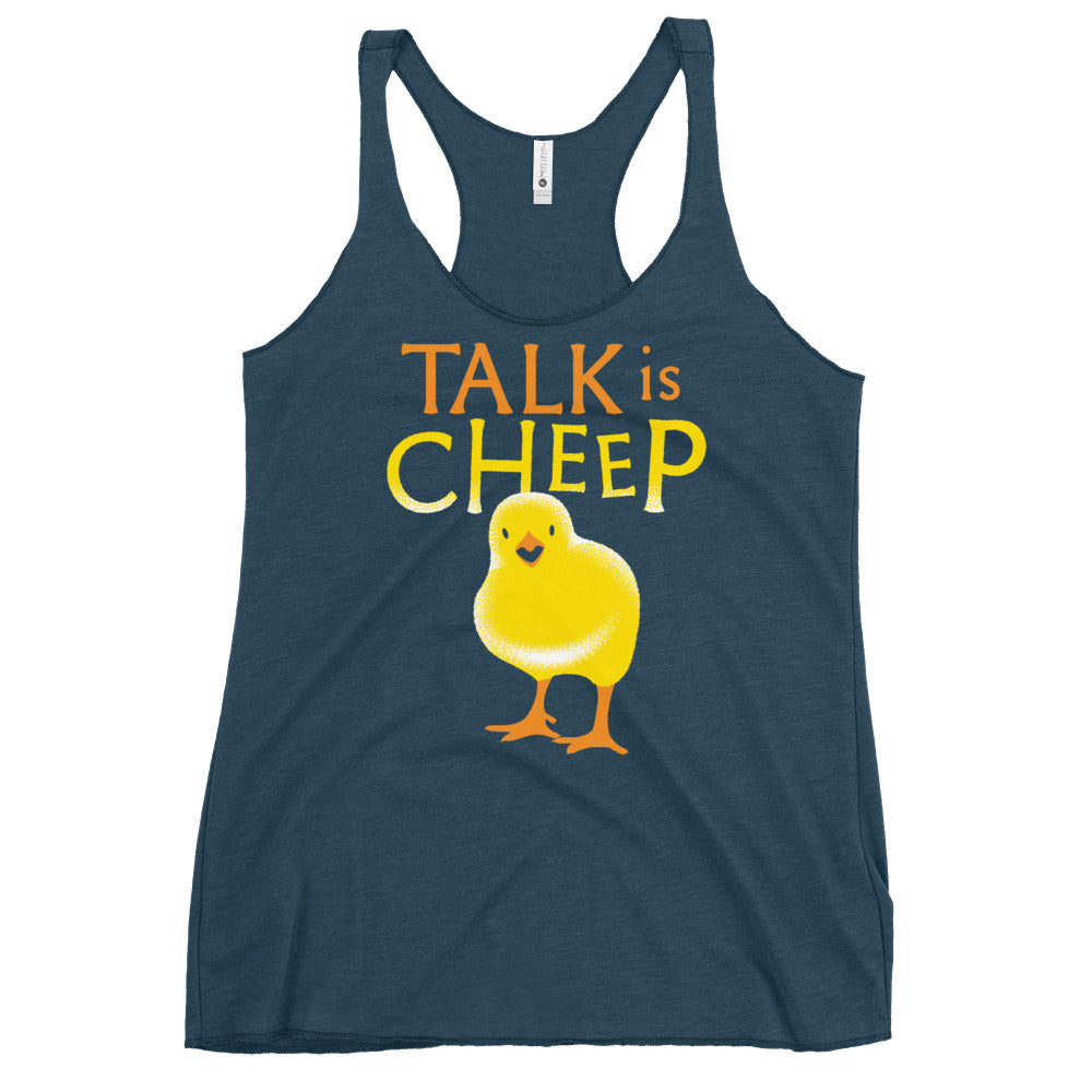 Talk Is Cheep Women's Racerback Tank