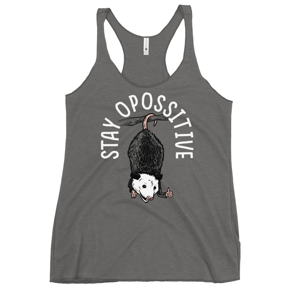 Stay Opossitive Women's Racerback Tank