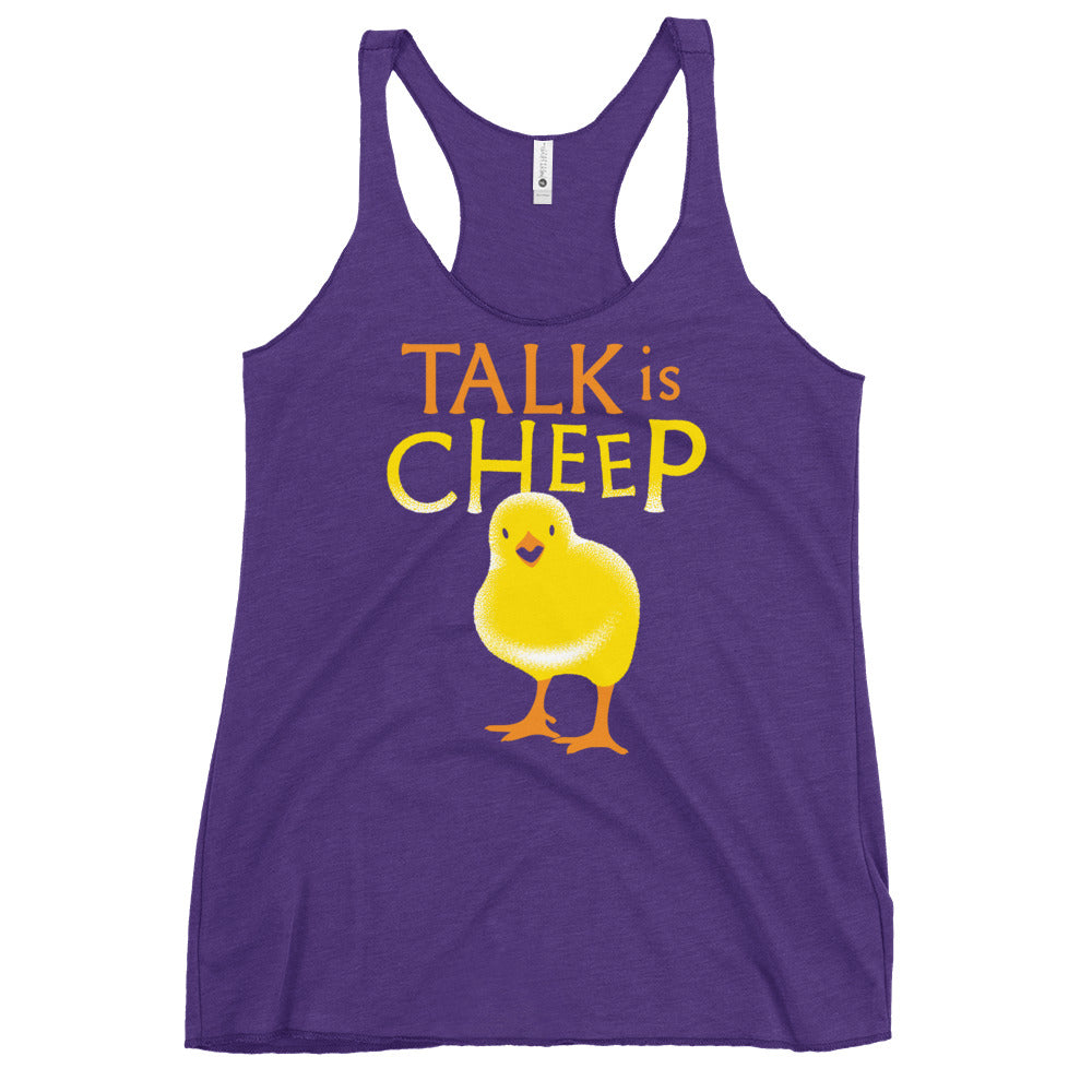 Talk Is Cheep Women's Racerback Tank