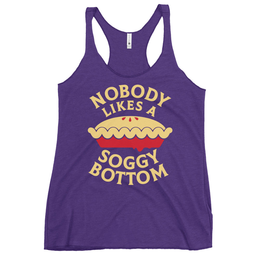 Nobody Likes A Soggy Bottom Women's Racerback Tank