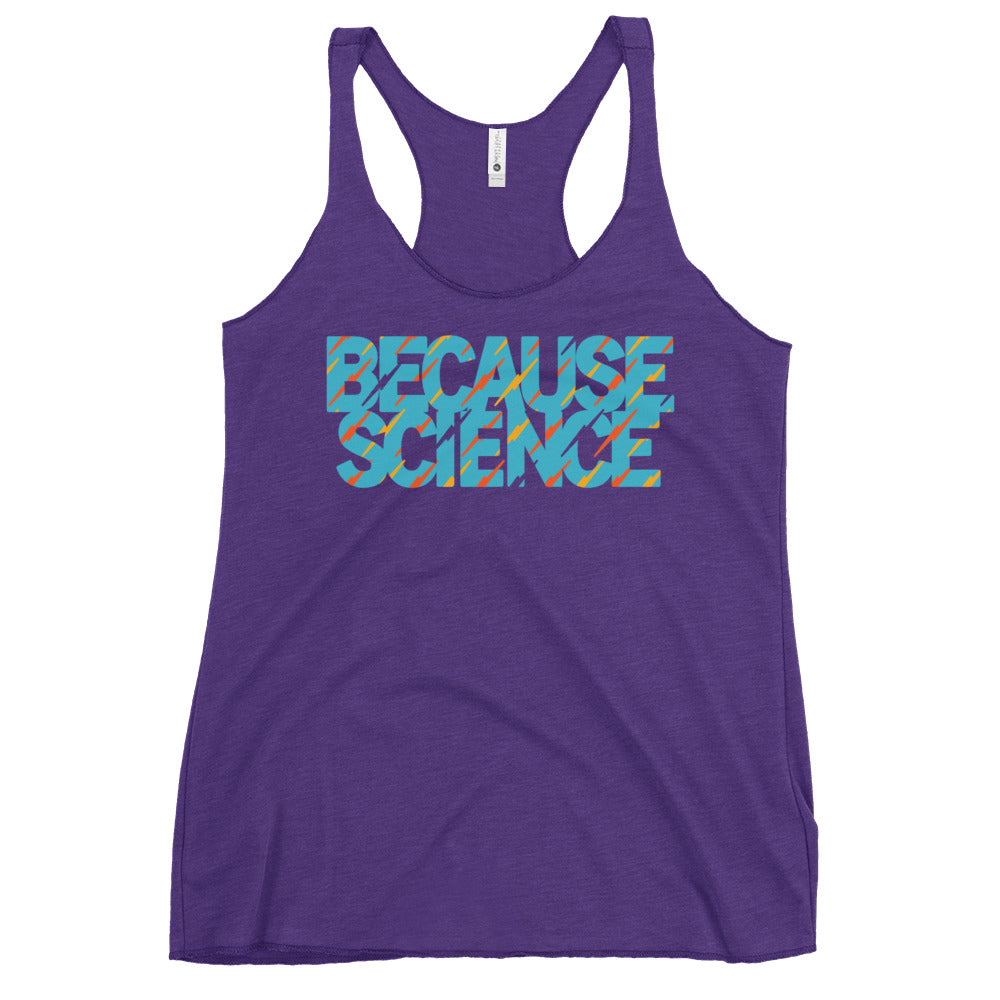Because Science Women's Racerback Tank