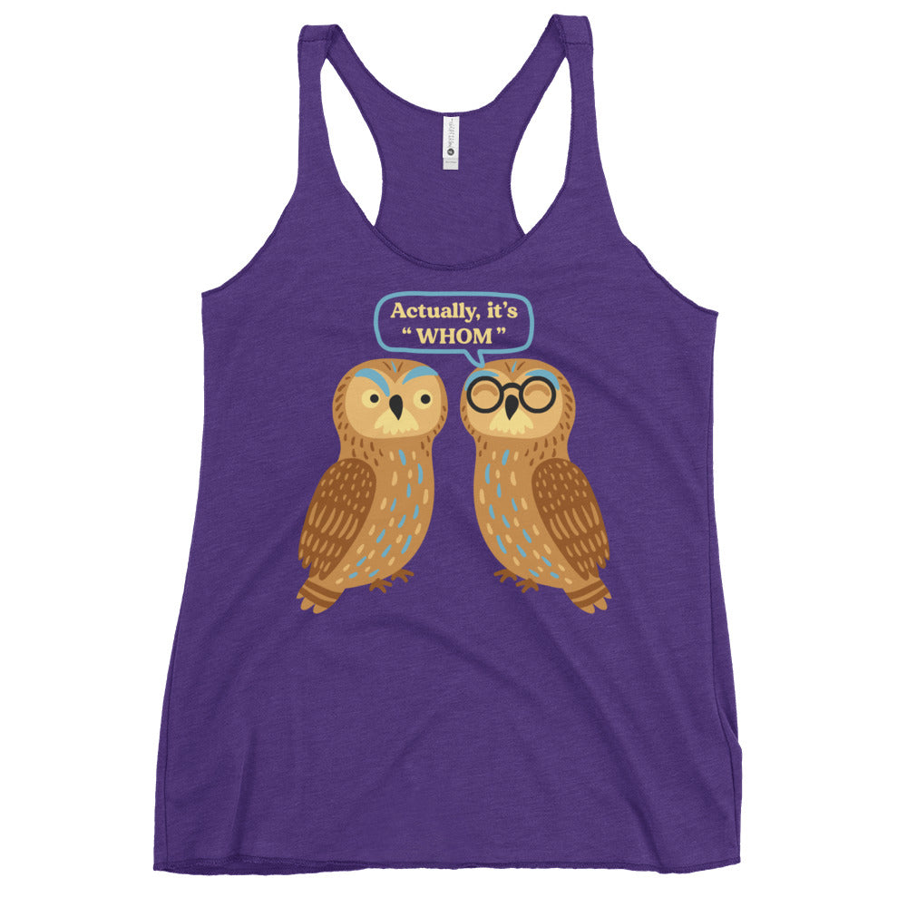 Actually, It's Whom Women's Racerback Tank