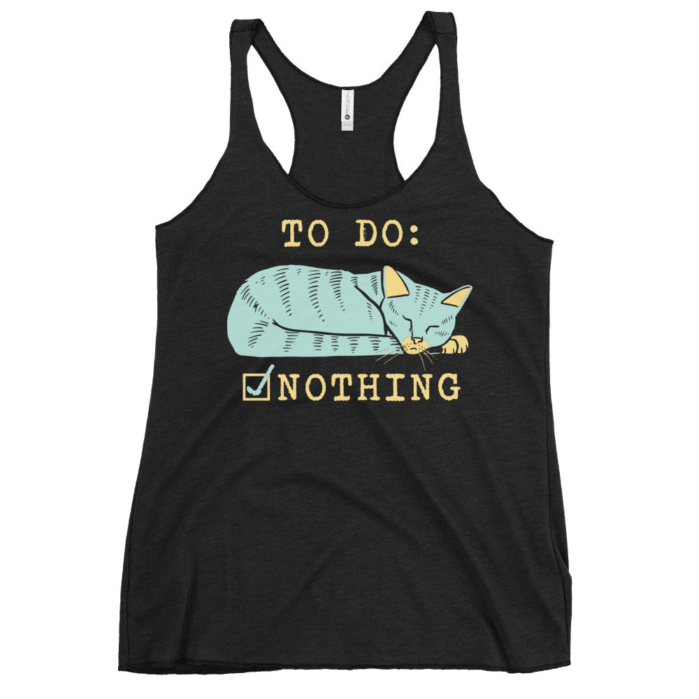 To Do: Nothing Women's Racerback Tank