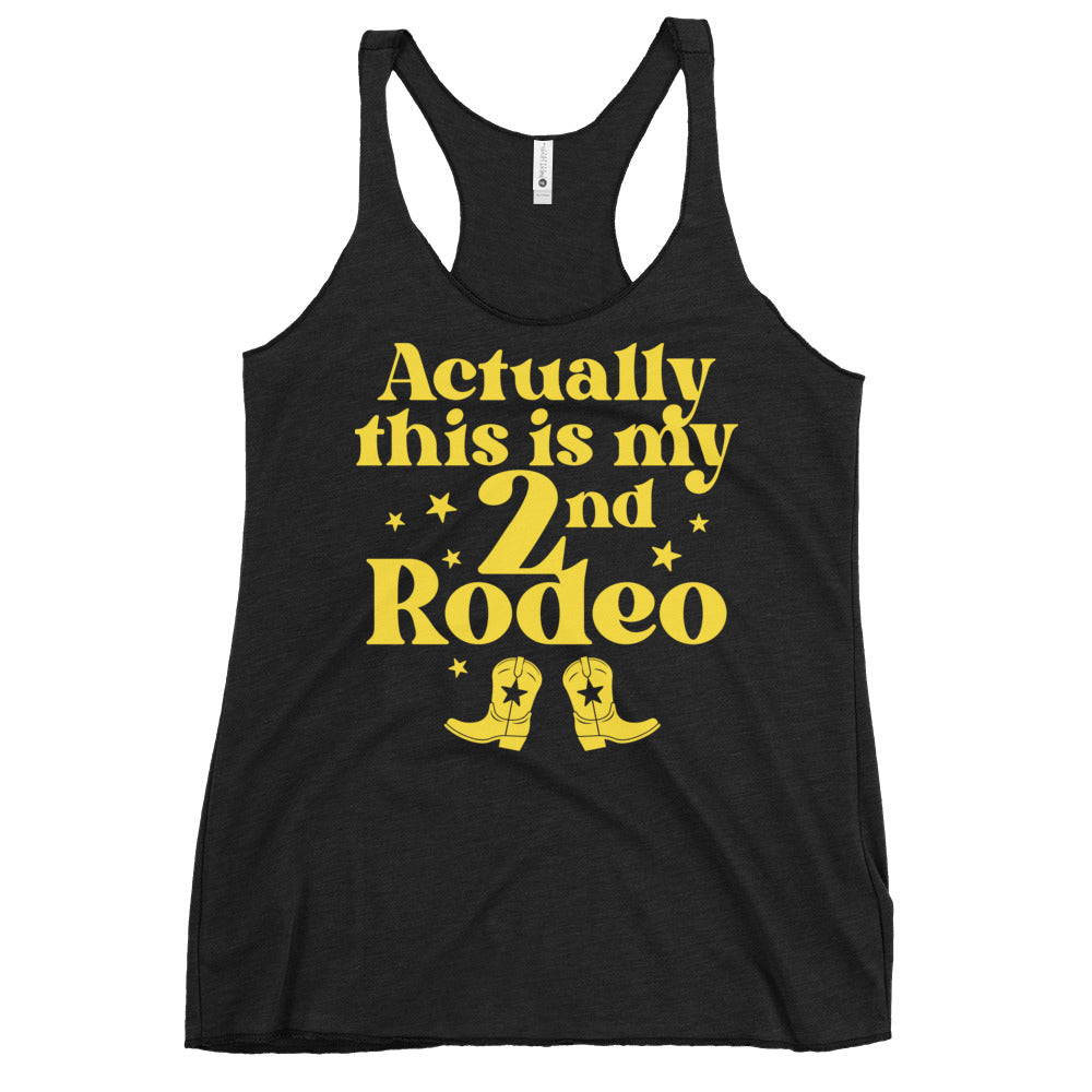 Actually This Is My 2nd Rodeo Women's Racerback Tank