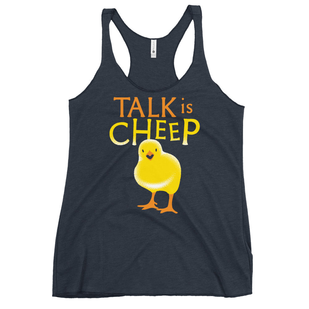 Talk Is Cheep Women's Racerback Tank