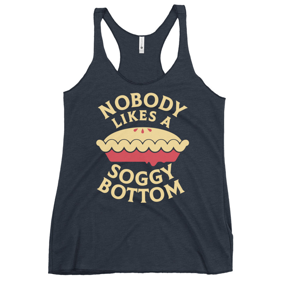 Nobody Likes A Soggy Bottom Women's Racerback Tank