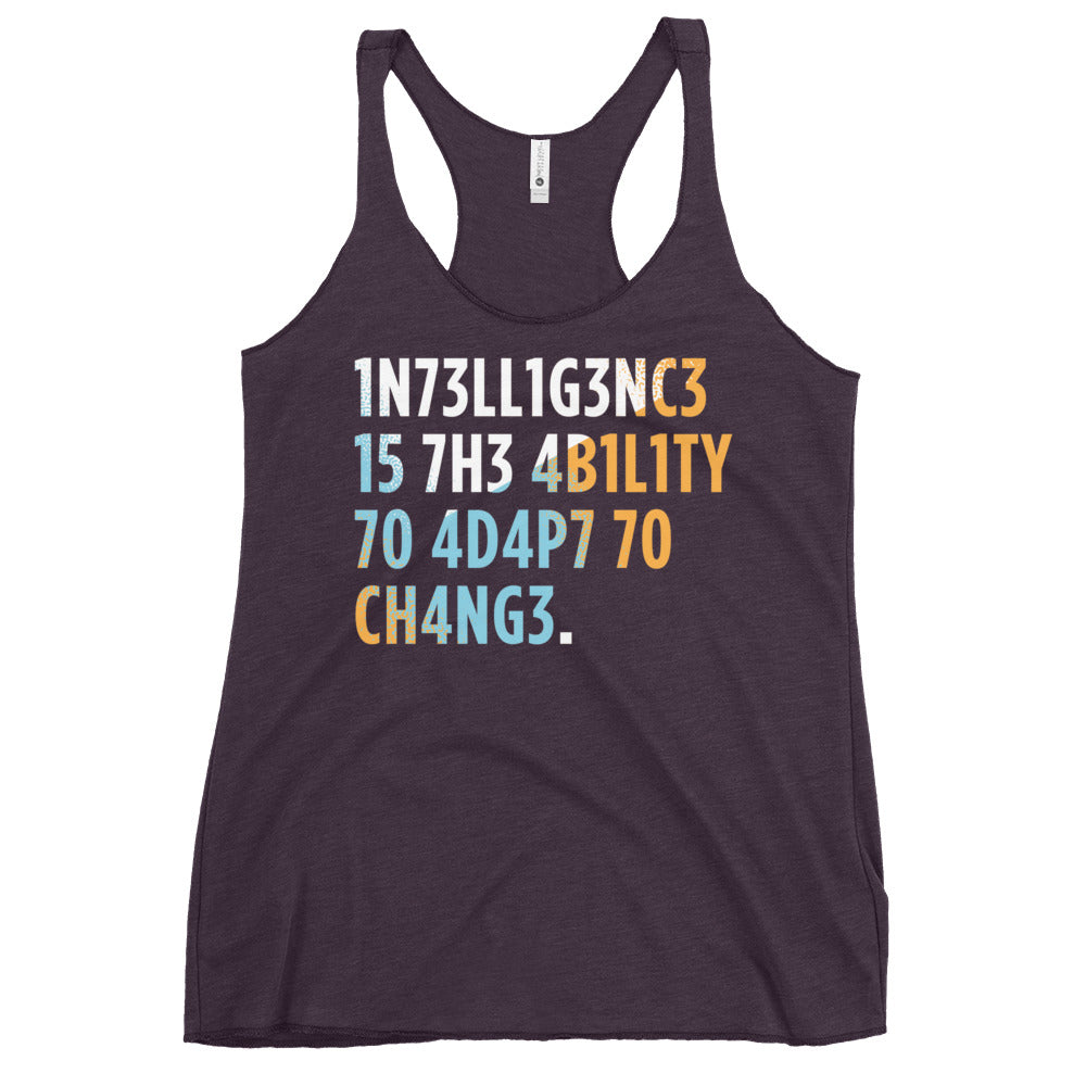 Intelligence is The Ability To Adapt Women's Racerback Tank