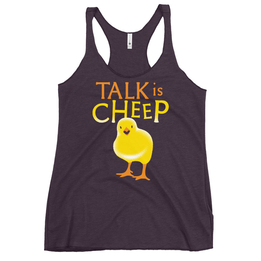 Talk Is Cheep Women's Racerback Tank