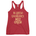 In Queso Emergency: Melt Cheese Women's Racerback Tank