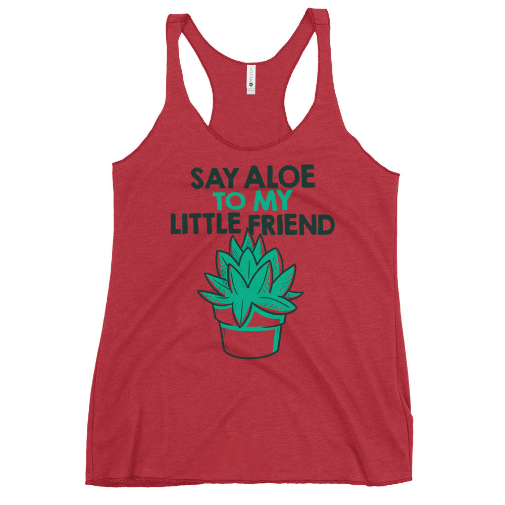Say Aloe To My Little Friend Women's Racerback Tank