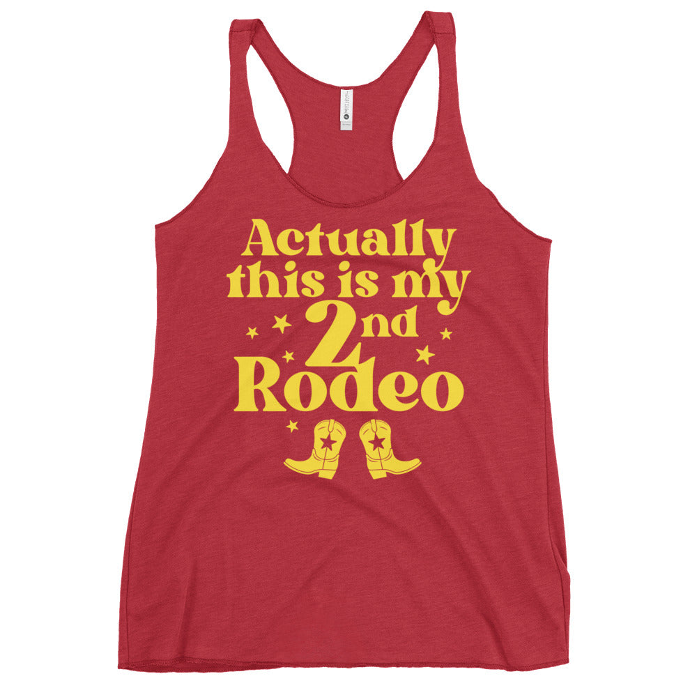 Actually This Is My 2nd Rodeo Women's Racerback Tank