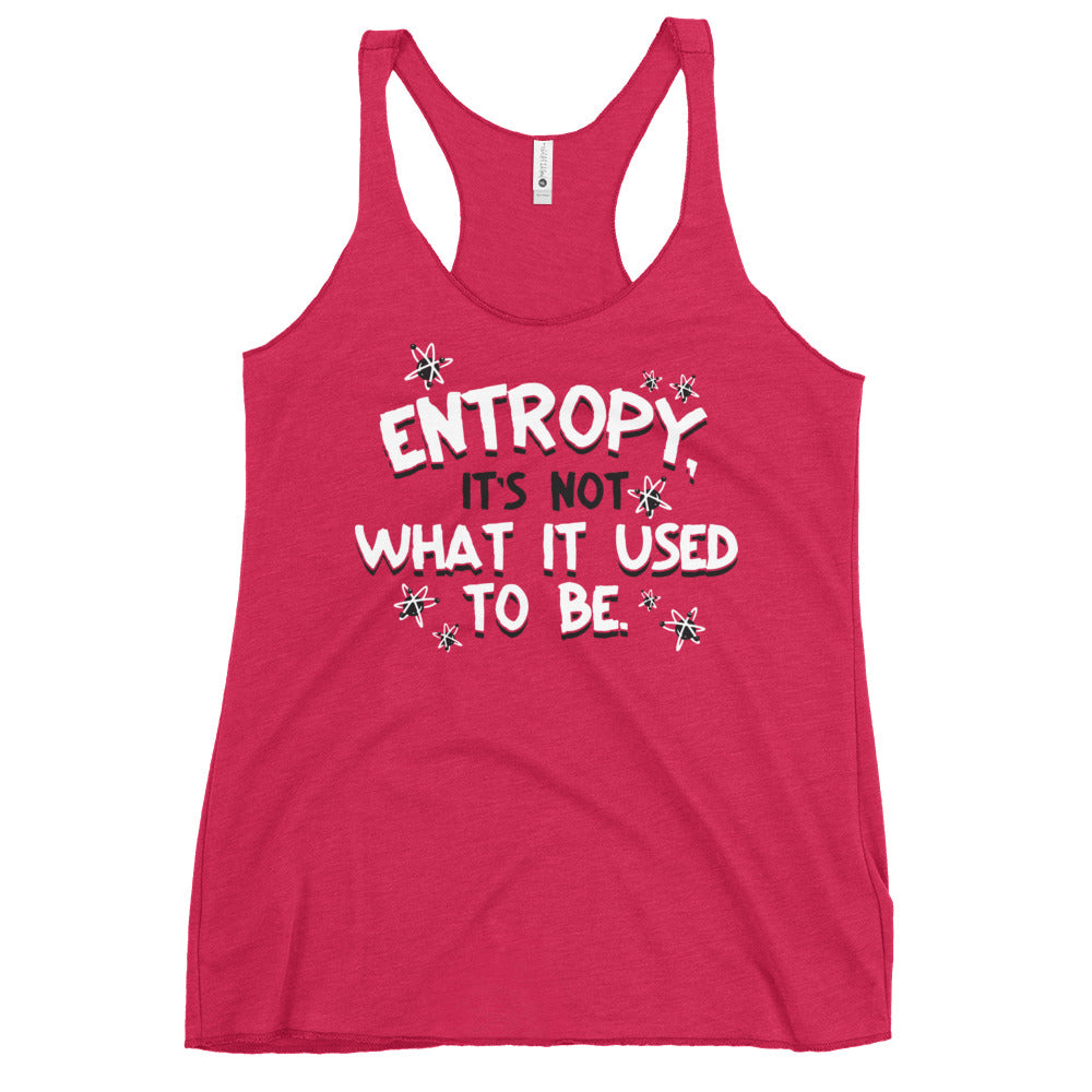Entropy, It's Not What It Used To Be Women's Racerback Tank