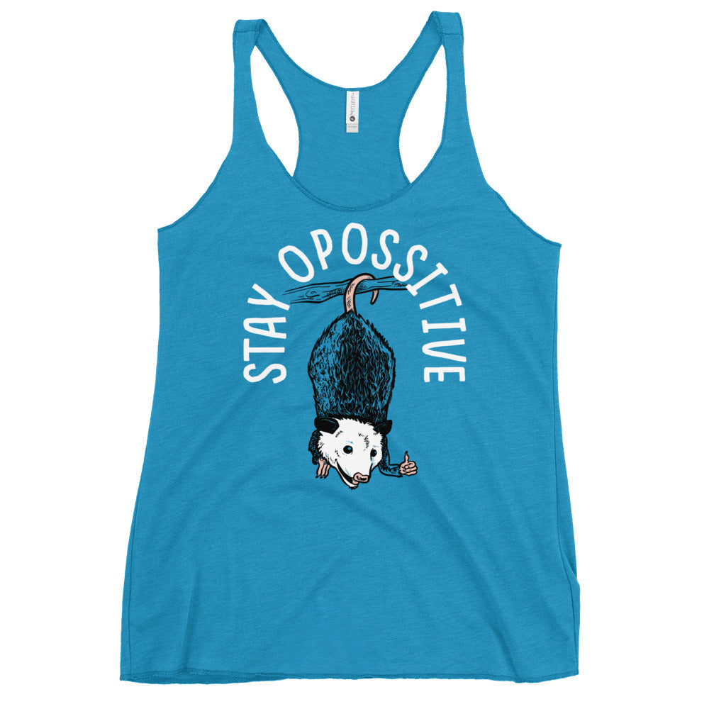 Stay Opossitive Women's Racerback Tank