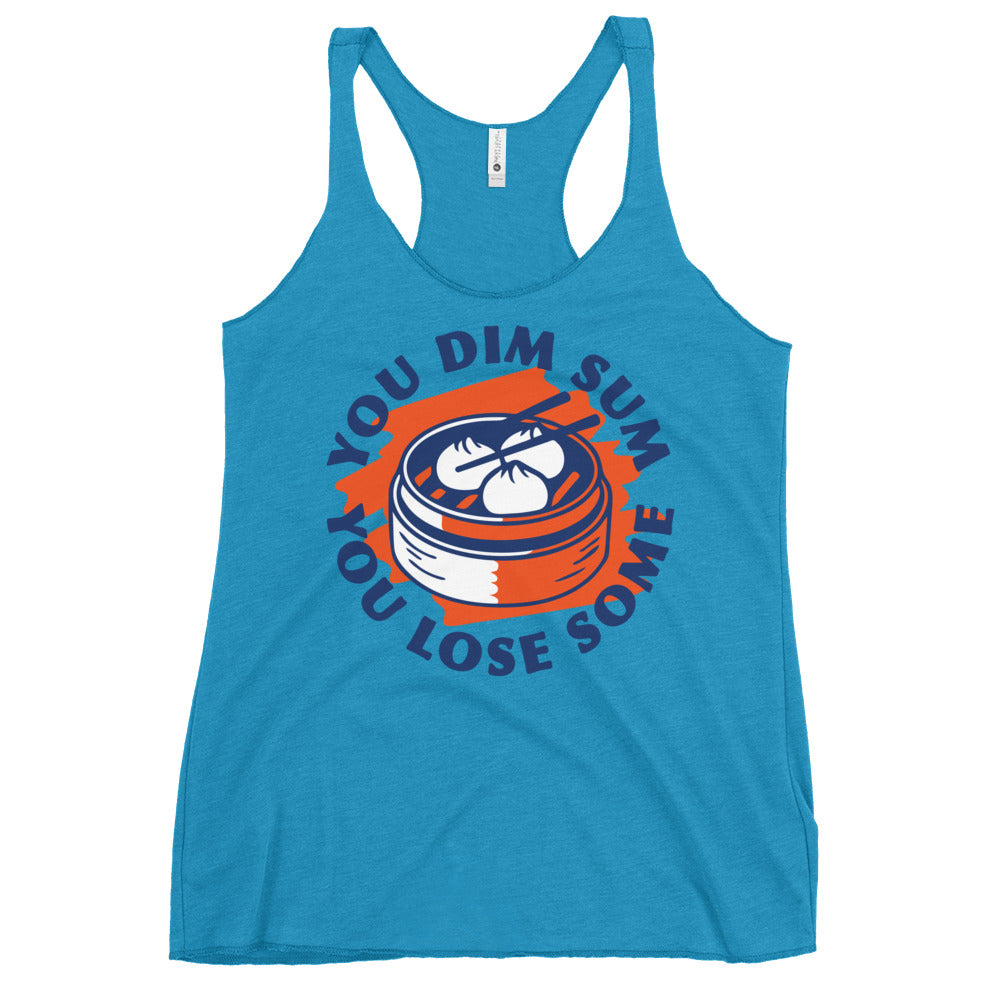 You Dim Sum You Lose Some Women's Racerback Tank