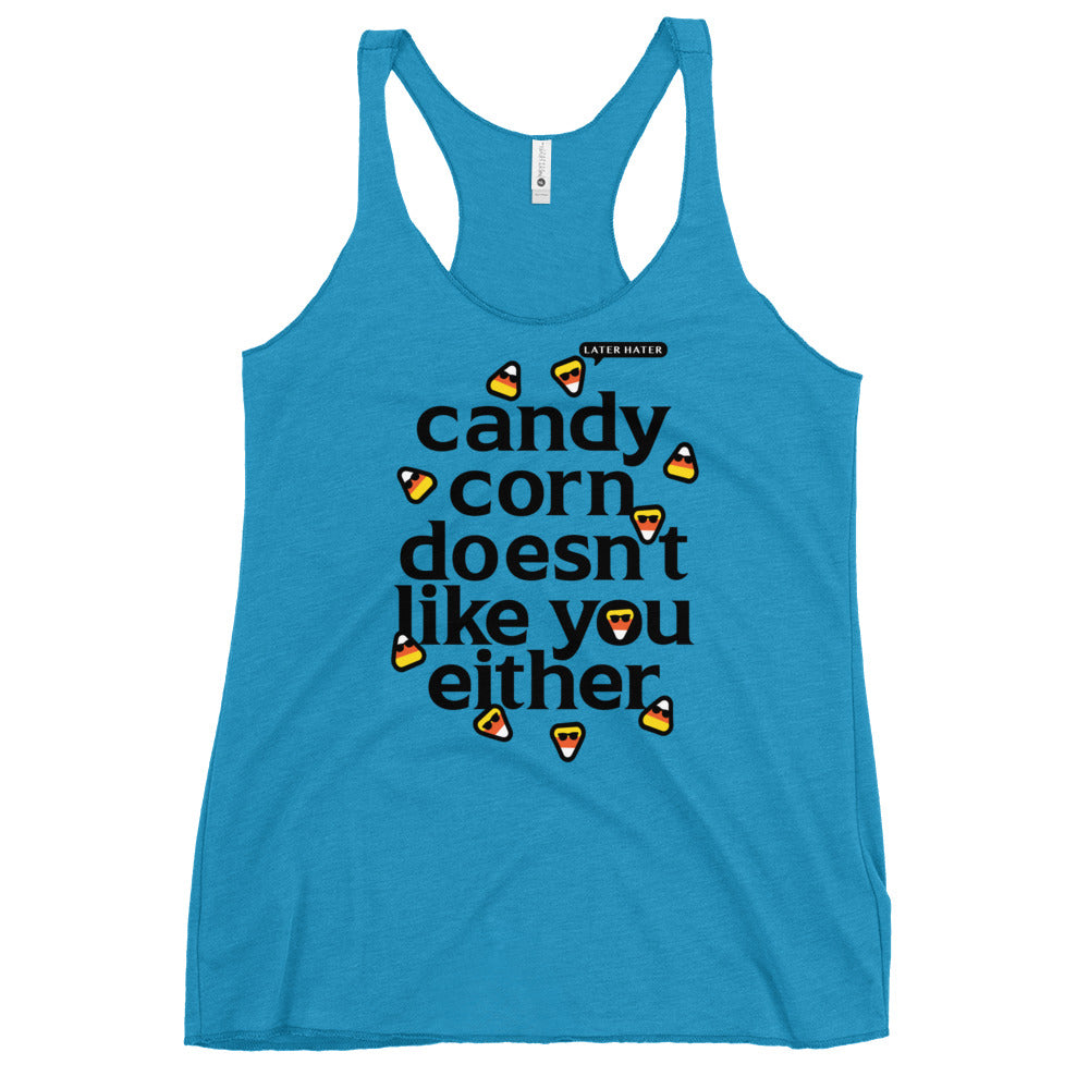 Candy Corn Doesn't Like You Either Women's Racerback Tank