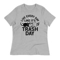 Live Every Day Like It's Trash Day Women's Signature Tee