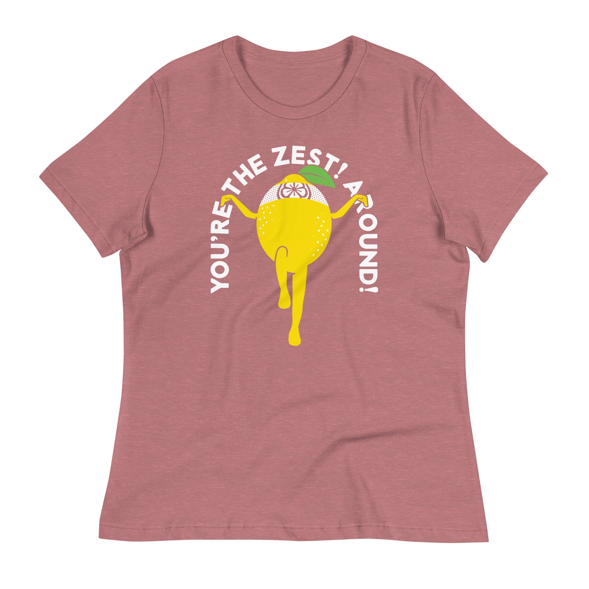 You're The Zest Around Women's Signature Tee