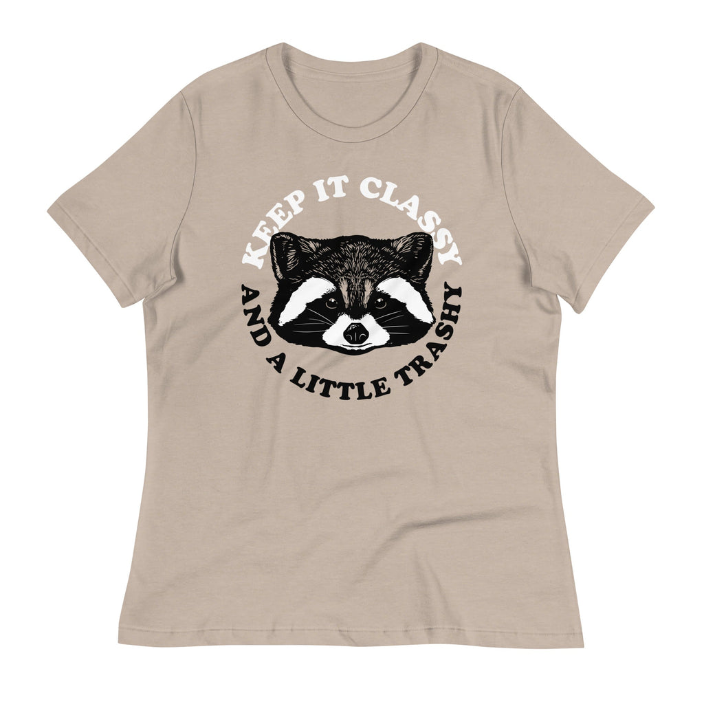 Keep It Classy And A Little Trashy Women's Signature Tee