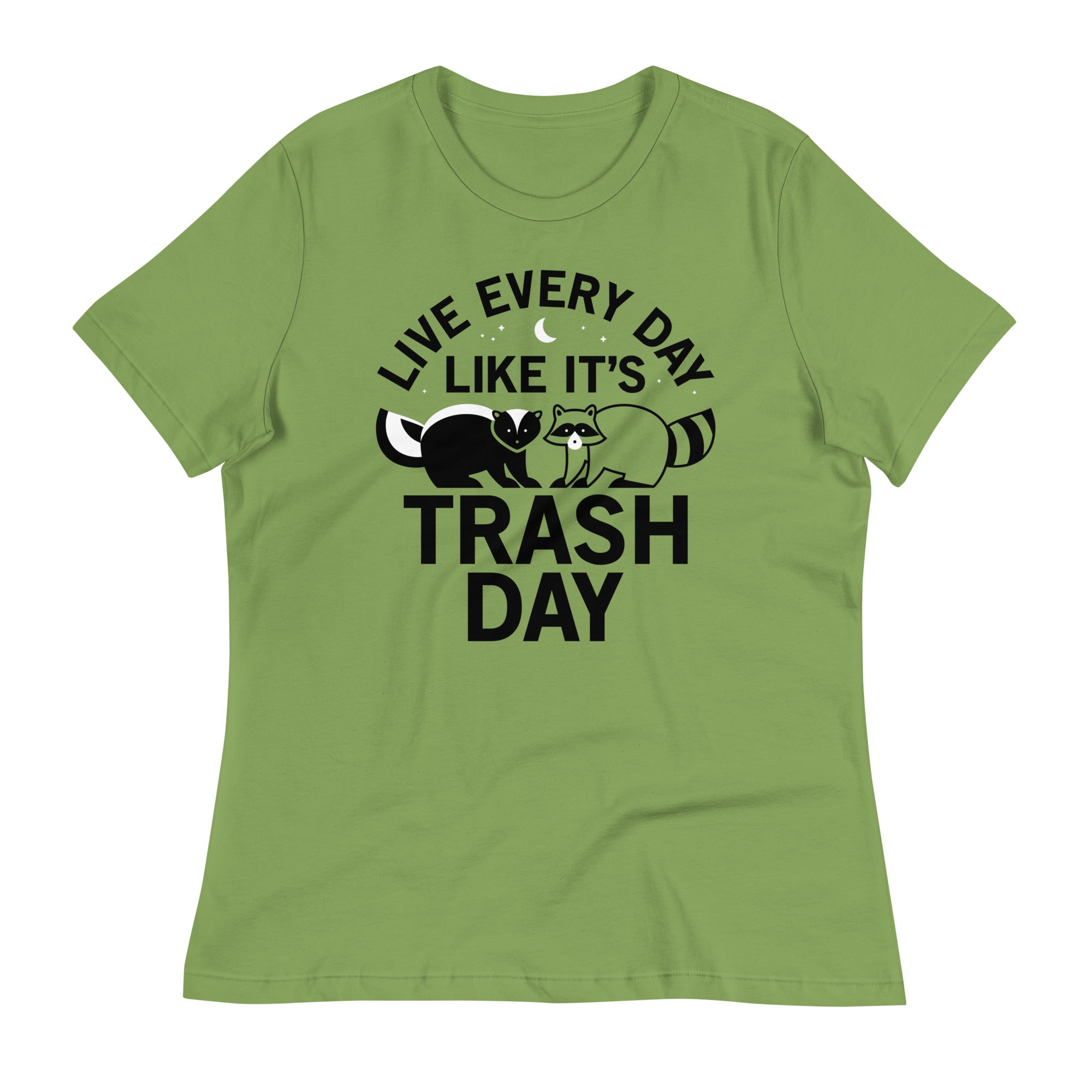 Live Every Day Like It's Trash Day Women's Signature Tee