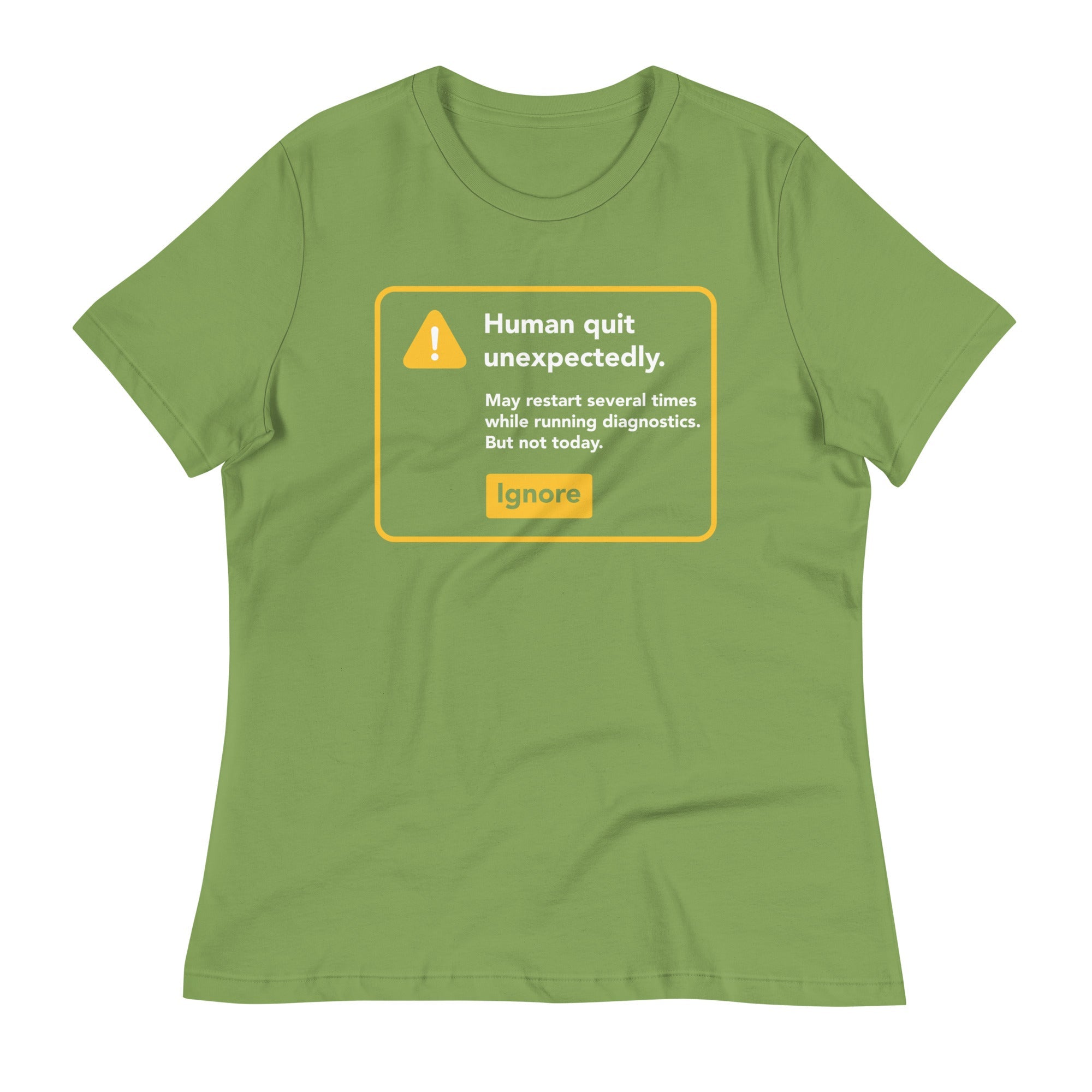 Human Quit Unexpectedly Women's Signature Tee