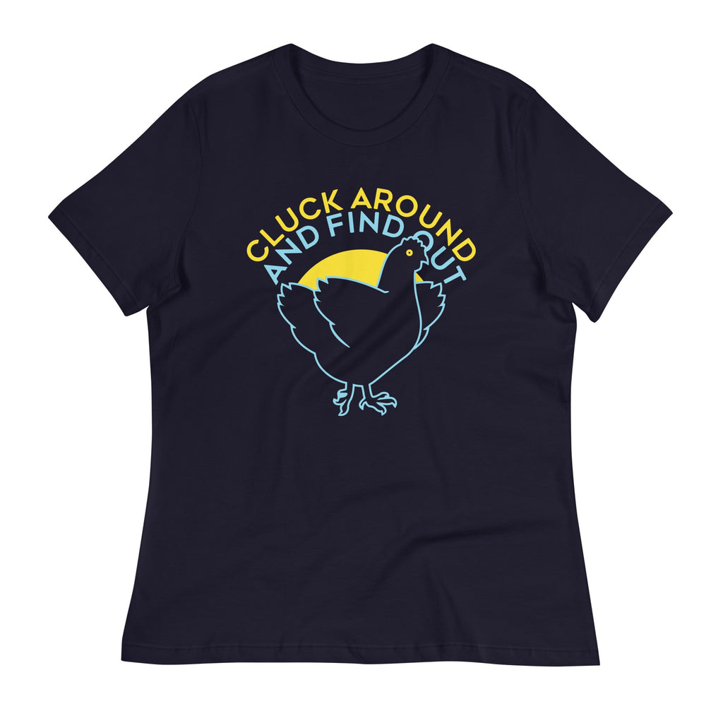 Cluck Around And Find Out Women's Signature Tee