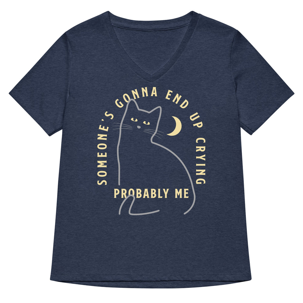 Someone's Gonna End Up Crying Women's V-Neck Tee