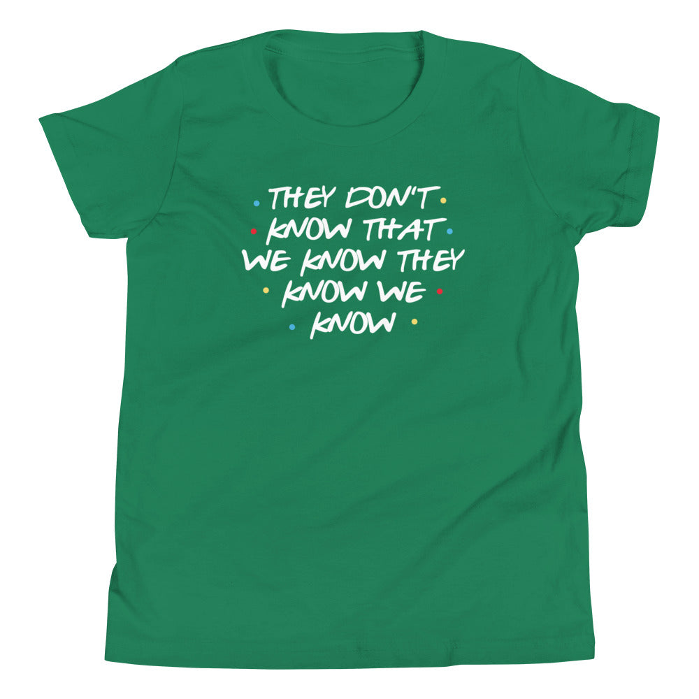 They Don't Know That We Know Kid's Youth Tee